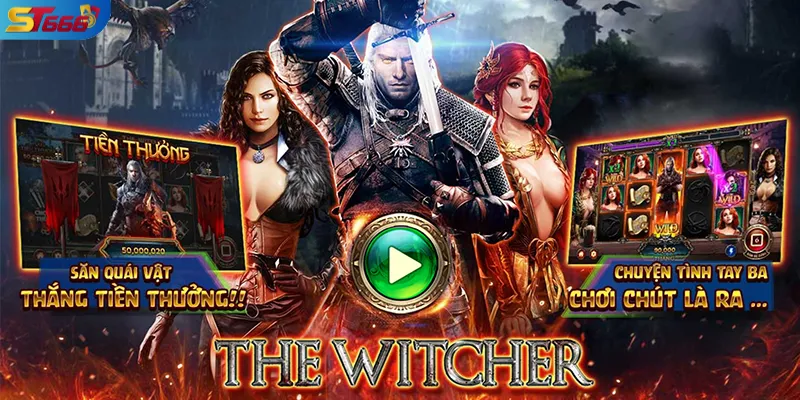Trải Nghiệm Nổ Hũ The Witcher Tại ST666 Với Wild Và Free Spin